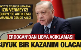 Cumhurbaşkanı Erdoğan’dan Suriye, KKTC ve Libya açıklaması