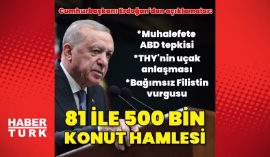 Cumhurbaşkanı Recep Tayyip Erdoğan’dan açıklamalar