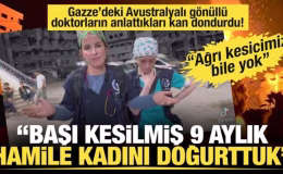 Gazze’deki Avustralyalı doktorlar: 9 aylık hamile, başı kesilmiş bir kadını doğurttuk