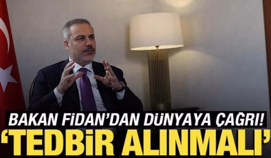 Hakan Fidan’dan dünyaya İsrail çağrısı: Tedbir almamız gerekiyor
