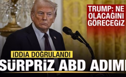 İddia doğrulandı! Sürpriz ABD adımı! Trump: Ne olacağını göreceğiz