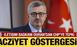 İletişim Başkanı Duran: CHP’nin karalama kampanyası acziyettir!