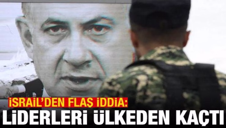 İsrail’den flaş iddia: Liderleri ülkeden kaçtı