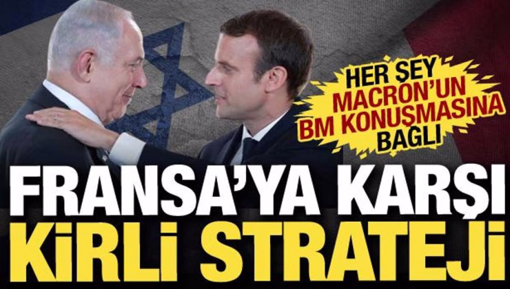 İsrail’den Fransa’nın hamlesine yaptırım: Filistin’i tanıması halinde…