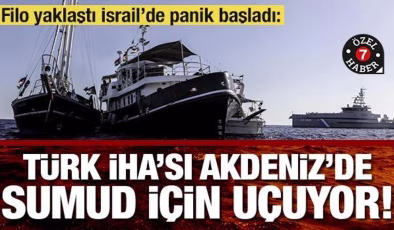 İsrail’de Türk İHA’ları korkusu: ‘Sumud’a destek için uçuyorlar!’