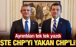 İşte CHP’yi yakan CHP’li! Ayrıntıları tek tek yazdı