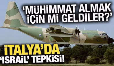 İtalya’da, ‘İsrail’ tepkisi! ‘Mühimmat almak için mi geldiler?’