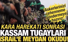 Kassam Tugayları İsrail’e meydan okudu: Askerlerinizi cehenneme göndermeye hazırız