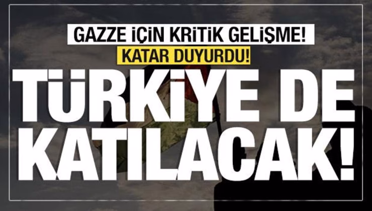 Katar’dan son dakika açıklama…. Arabuluculuk toplantılarına Türkiye de katılacak!