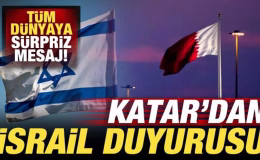 Katar’dan son dakika İsrail duyurusu! Tüm dünyaya sürpriz mesaj