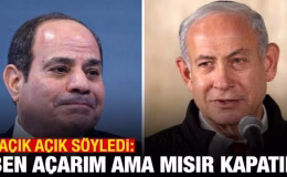 Netanyahu’dan Refah açıklaması: Ben açarım ama Mısır hemen kapatır