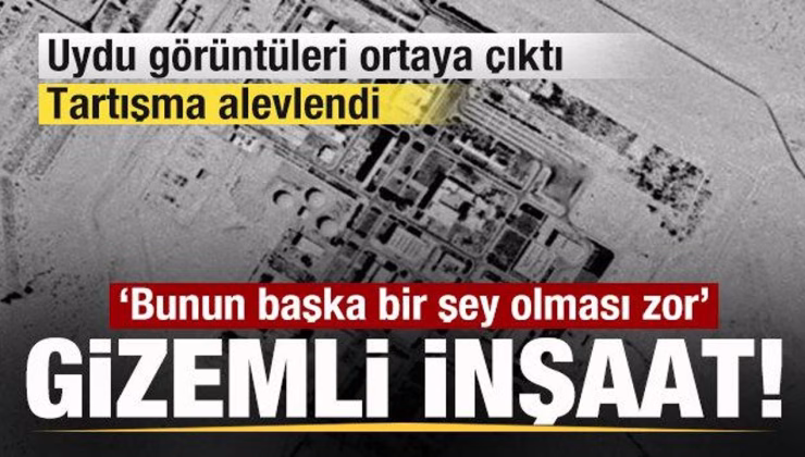 Nükleer tesiste gizemli inşaat! Uydu görüntüleri ortaya çıktı! Tartışma alevlendi