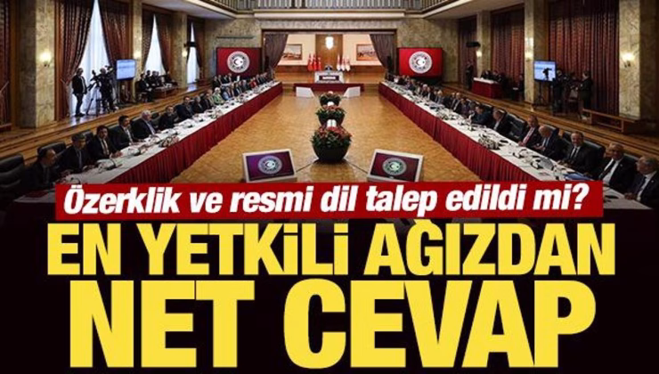 Özerklik ve resmi dil talep edildi mi? En yetkili ağızdan net cevap