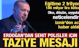 Son Dakika: Erdoğan’dan şehit polisler için taziye mesajı