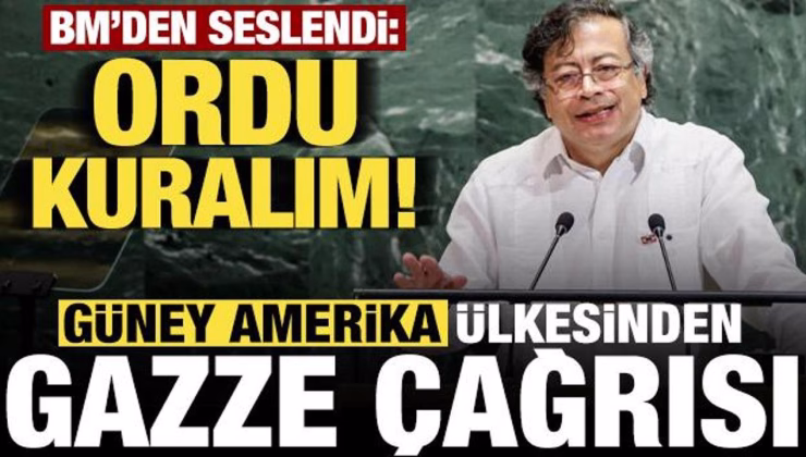 Son dakika haberi: Kolombiya’dan Gazze için flaş çağrı: Ordu kuralım!
