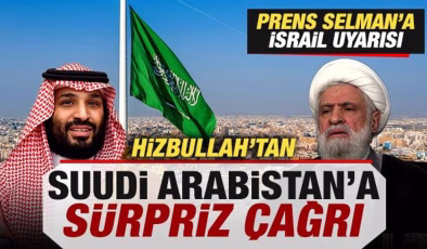 Son dakika: Hizbullah’tan Suudi Arabistan’a sürpriz çağrı! Prens Selman’a İsrail uyarısı