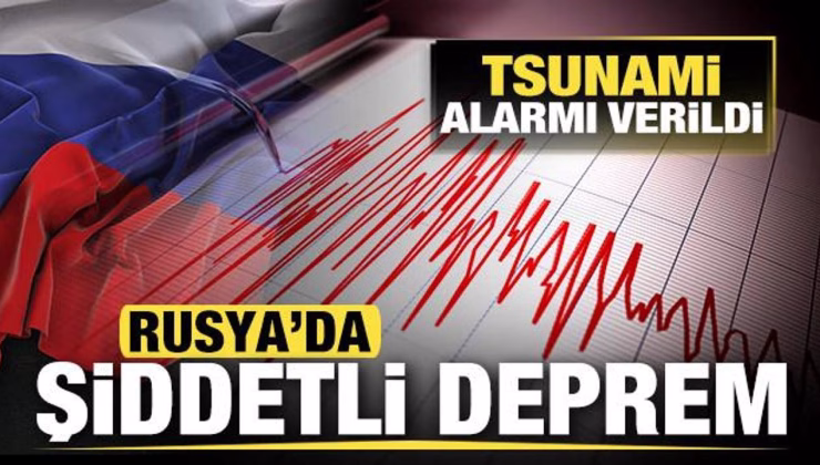 Son dakika: Rusya’da 7,8 büyüklüğünde şiddetli deprem! Tsunami alarmı verildi
