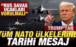 Son dakika: Trump’tan tüm NATO ülkelerine tarihi mesaj: Rus savaş uçakları düşürülmeli