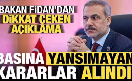 Son dakika… Bakan Fidan duyurdu: Basına yansımayan kararlar alındı!