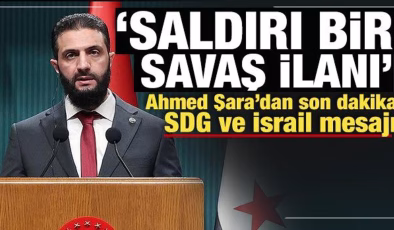 Suriye Cumhurbaşkanı Şara’dan son dakika SDG ve İsrail mesajı