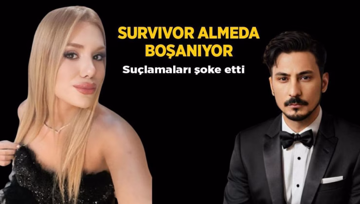 Survivor Almeda Baylan tarih vererek duyurdu! Eşinden boşanıyor, suçlamaları şoke etti
