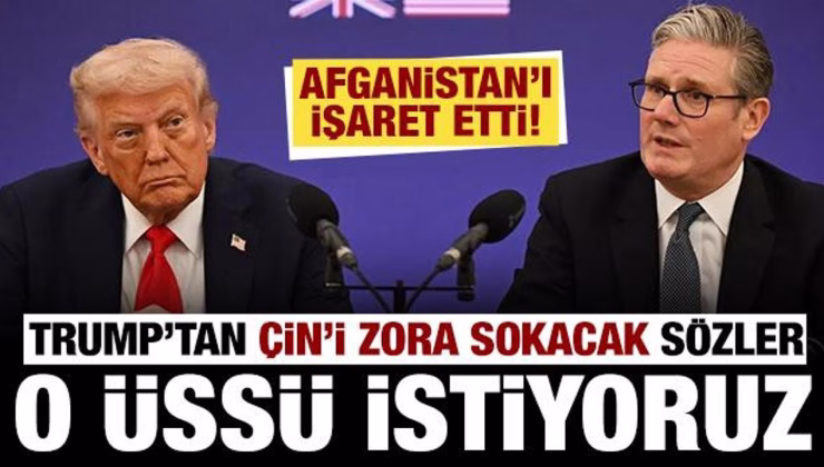 Trump’tan Çin’i zora sokacak sözler: Afganistan’daki o üssü istiyoruz çünkü…