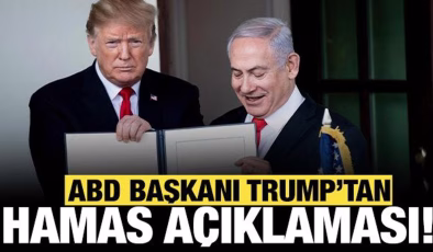 Trump’tan son dakika Hamas ve esir açıklaması: Hızlı bir şekilde değişecek!