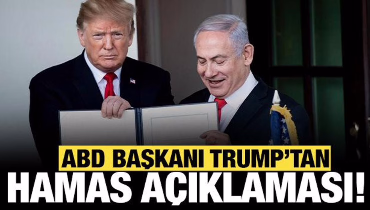 Trump’tan son dakika Hamas ve esir açıklaması: Hızlı bir şekilde değişecek!