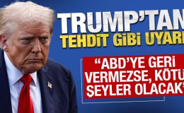 Trump’tan tehdit gibi uyarı: ‘ABD’ye geri vermezse, kötü şeyler olacak’