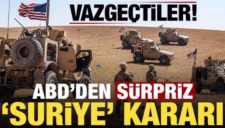 ABD’den sürpriz Suriye kararı! Vazgeçtiler…