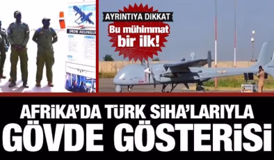 Afrika’da sürpriz mühimmatlı Türk İHA’larıyla gövde gösterisi: Bizim de vuran gözümüz var!