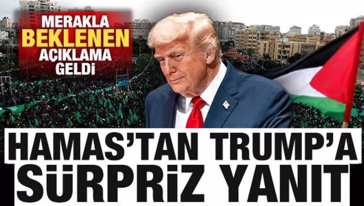 Hamas’tan, Trump’ın Gazze planına ilk yanıt! Merakla beklenen açıklama geldi