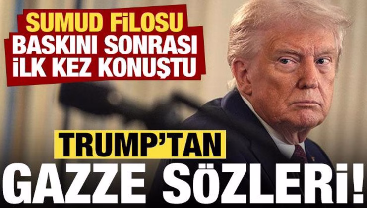 Son dakika: Sumud Filosu’na baskın sonrası Trump’tan ‘Gazze’ ile ilgili ilk açıklaması!