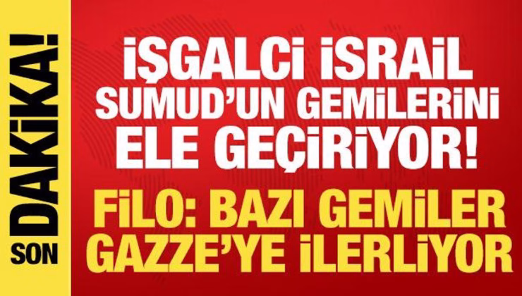 Son dakika… İsrail’den Sumud Filosu’na müdahale! Bazı gemiler Gazze’ye ilerliyor
