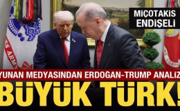 Yunan medyasından Erdoğan-Trump analizi: Büyük Türk